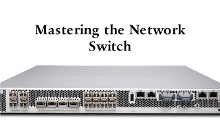 Mastering Enterprise Network Switches:  VLANs, Trunking, Whitebox and Bare Metal Switches