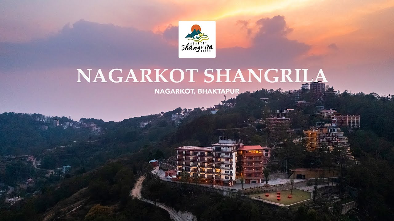 Nagarkot Shangrila Resort | Official Video | Nagarkot, Bhaktapur