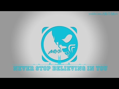 Never Stop Believing In You by David Bjoerk - [Pop Music]