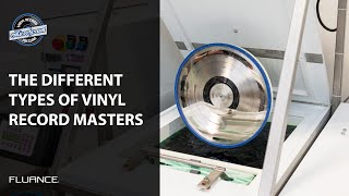 What are the different types of vinyl record masters?  | Fluance at Microforum Vinyl Pressing