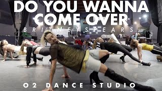 DO YOU WANNA COME OVER - BRITNEY SPEARS - GERARD CHOREOGRAPHY - O2 DANCE STUDIOS MELBOURNE AUSTRALIA