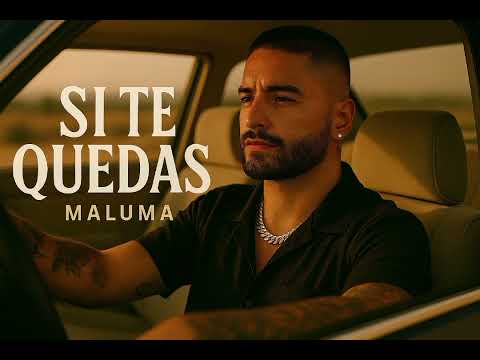 MALUMA - SI TE QUEDAS(2026)