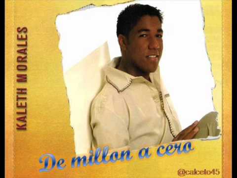 Kaleth Morales - De Millon A Cero