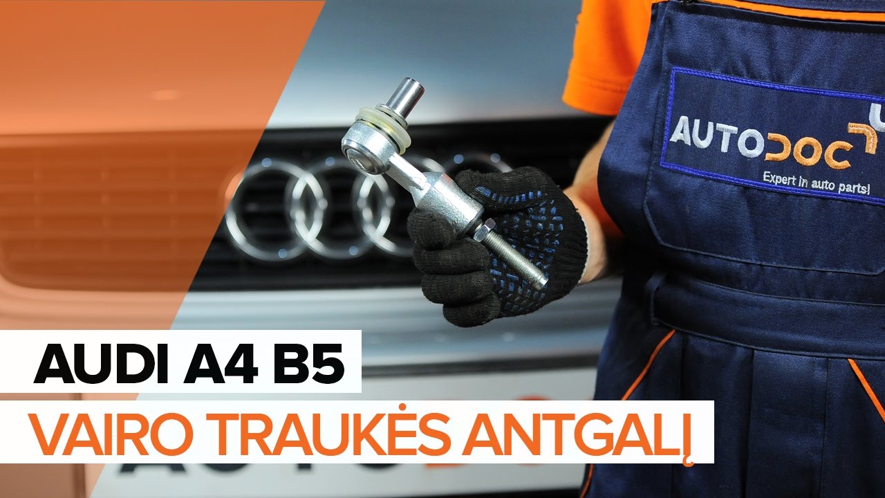 Kaip pakeisti Audi A4 B5 Avant vairo traukės antgalio - keitimo instrukcija