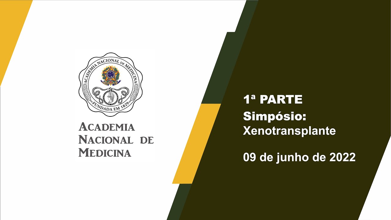 Simpósio Xenotransplante – 9 de junho de 2022 [1 PARTE]
