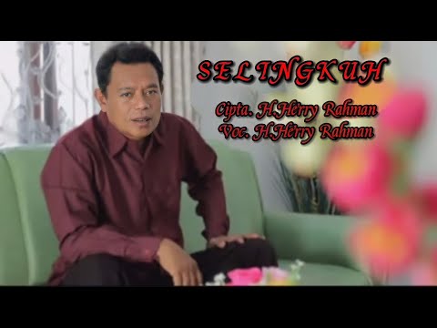 H.Herry Rahman - Selingkuh. Cipta. H.Herry Rahman (Official Music Video)