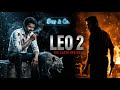 LEO 2 Thalapathy Vijay Kamal Hassan Suriya Karthi TeejayOffl Episode 1 AI Generated
