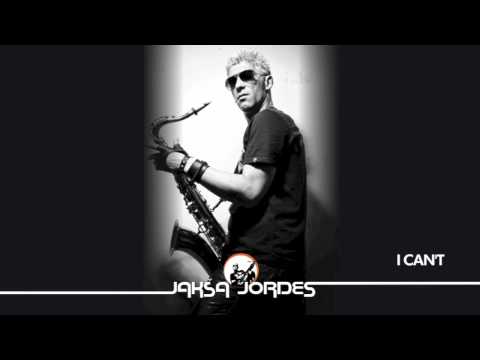 Jaksa Jordes - I can't