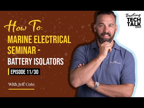 How To: Marine Electrical Seminar - Battery Isolator Troubleshooting - Episode 28