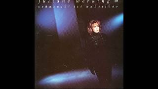 Juliane Werding - 1986 - Sehnsucht Ist Unheilbar