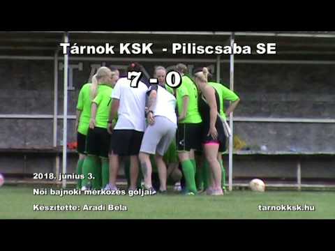 2018.06.03  Tárnok KSK-Piliscsaba SE  7-0 Női bajnoki labdarúgó mérkőzés góljai