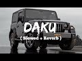 Daku Slowed Reverb Always For You