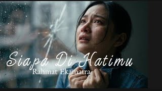 Download lagu Siapa Di Hatimu ( Rahmat Ekamatra) - Cover Akustik Hits mp3