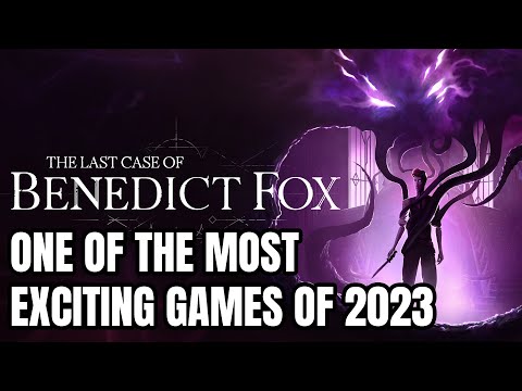 Why THE LAST CASE OF BENEDICT FOX Is Looking Like One of the Most Exciting Games of 2023