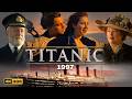 Titanic 1997 Full Movie Billy Zane Leonardo DiCaprio Kate Winslet Hd Detailed Review