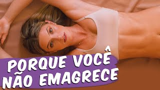 4 ERROS QUE DIFICULTAM O EMAGRECIMENTO | NÃO FAÇA ISSO!!