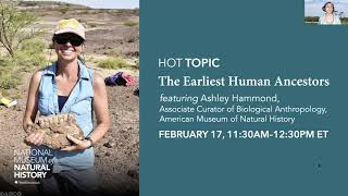 HOT (Human Origins Today) Topic: The Earliest Human Ancestors ...