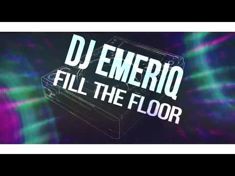 DJ EMERIQ - Fill The Floor