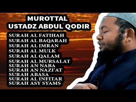 MUROTTAL AL QURAN USTADZ ABDUL QODIR