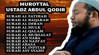 Download lagu MUROTTAL AL QURAN USTADZ ABDUL QODIR... mp3