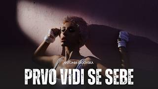 Antonia Gigovska - Prvo vidi se sebe (Official Video) Antonia Gigovska - Prvo vidi se sebe (Official Video)