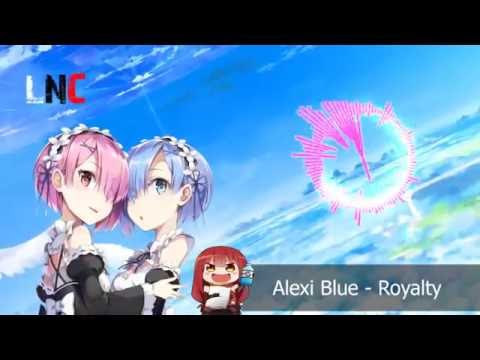 NIGHTCORE Alexi Blue-Royalty