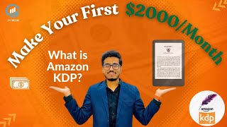 In Depth Guide What is Amazon KDP: How I Generate $2000 Monthly | Learn the Secrets!