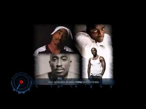 Tupac FT Akon Once In Awhile (DjClub Remix)