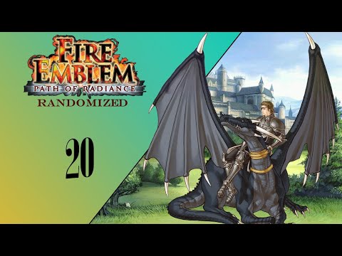 The Great Bridge :: Fire Emblem Path of Radiance Randomizer Ep.  20