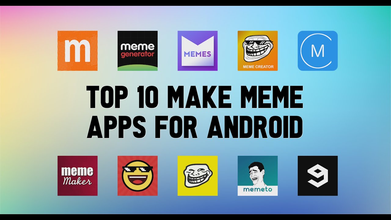 Top 10 Best Make Meme Apps for Android