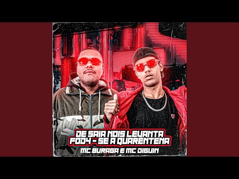 De Saia Nois Levanta Foda-se a Quarentena (feat. MC Buraga)