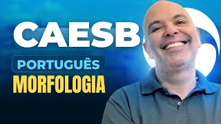 Detonando a Morfologia pra a CAESB: Questões Cebraspe