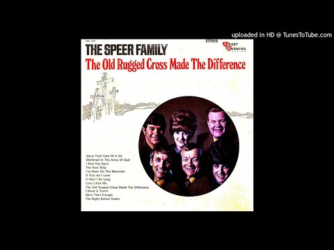 The Old Rugged Cross Made The Difference LP - The Speer Family (1970) [Complete Album]