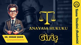 #Anayasa Hukuku Giriş ➡️ Dr. Erkan ÇAKIR