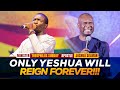 Min. Theophilus Sunday & Apst Joshua Selman - ONLY YESHUA WILL REIGN FOREVER (Assembled)