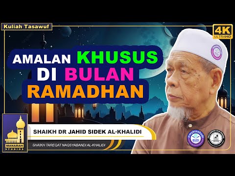 Amalan Terbaik Di Bulan Ramadhan - Shaikh Dr Jahid Sidek Al-Khalidi