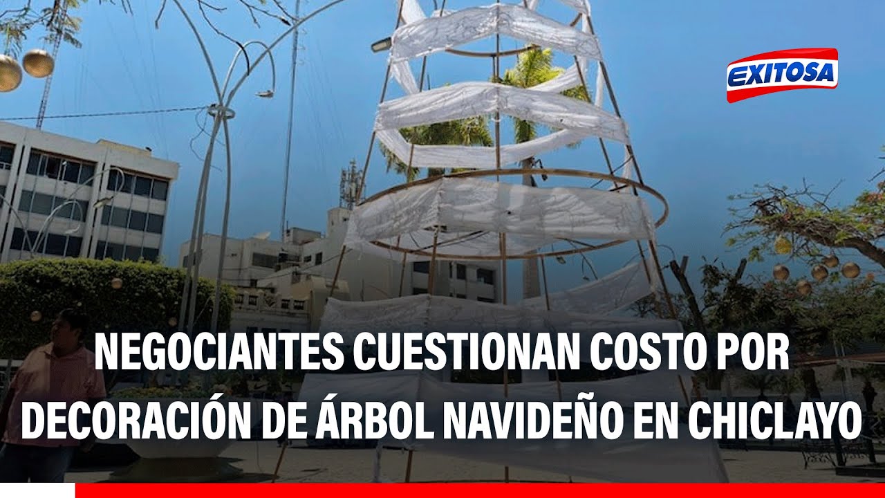🔴🔵 Polémico árbol de Navidad en Chiclayo: Decoraciones NO COSTARÍAN S/20 MIL, señalan negociantes