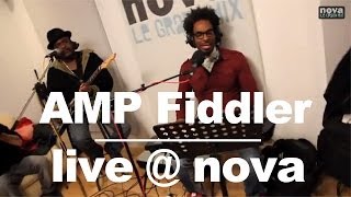 AMP Fiddler • Live @ Nova