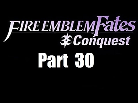 Fire Emblem Fates Walkthrough (Conquest) Part 30: Fight or Flight