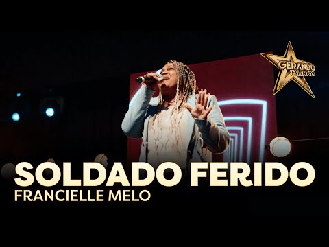 Francielle Melo - Soldado ferido | Gerando Talentos 2022