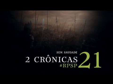 2 Crônicas 21 - Reavivados por sua Palavra | #RPSP