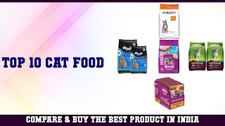 Top 10 Cat Food to buy in India 2021 | Price & Review