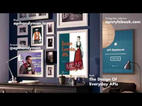 The Design of Everyday APIs, Arnaud Lauret (API Handyman & API Architect), APIdays Paris 2018