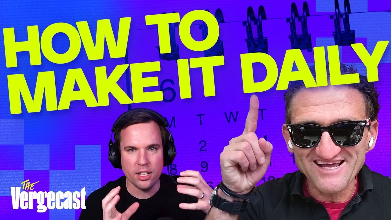 Casey Neistat's guide to posting every day | The Vergecast