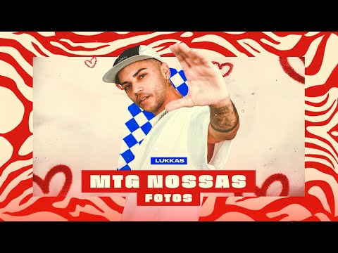 LUKKAS - MTG NOSSAS FOTOS