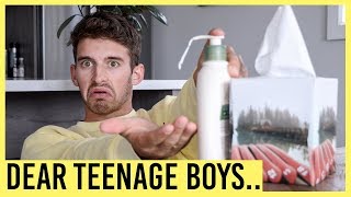 dear teenage boys