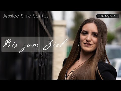 Jessica Silva Santos - Bis zum Ziel [Official Video]