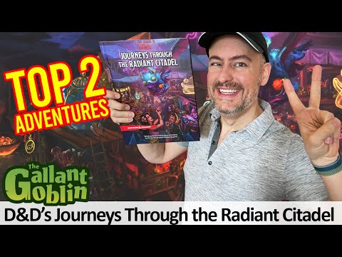 Top 2 Adventures in D&D Journeys Through the Radiant Citadel