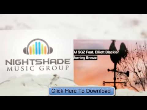 DJ SGZ Featuring Elliott Blackler - Morning Breeze