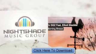 DJ SGZ Featuring Elliott Blackler - Morning Breeze